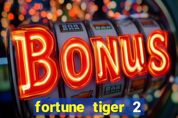 fortune tiger 2 revenge plataforma